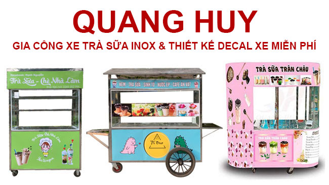 Gia công xe trà sữa deacl miễn phí tại Quang Huy
